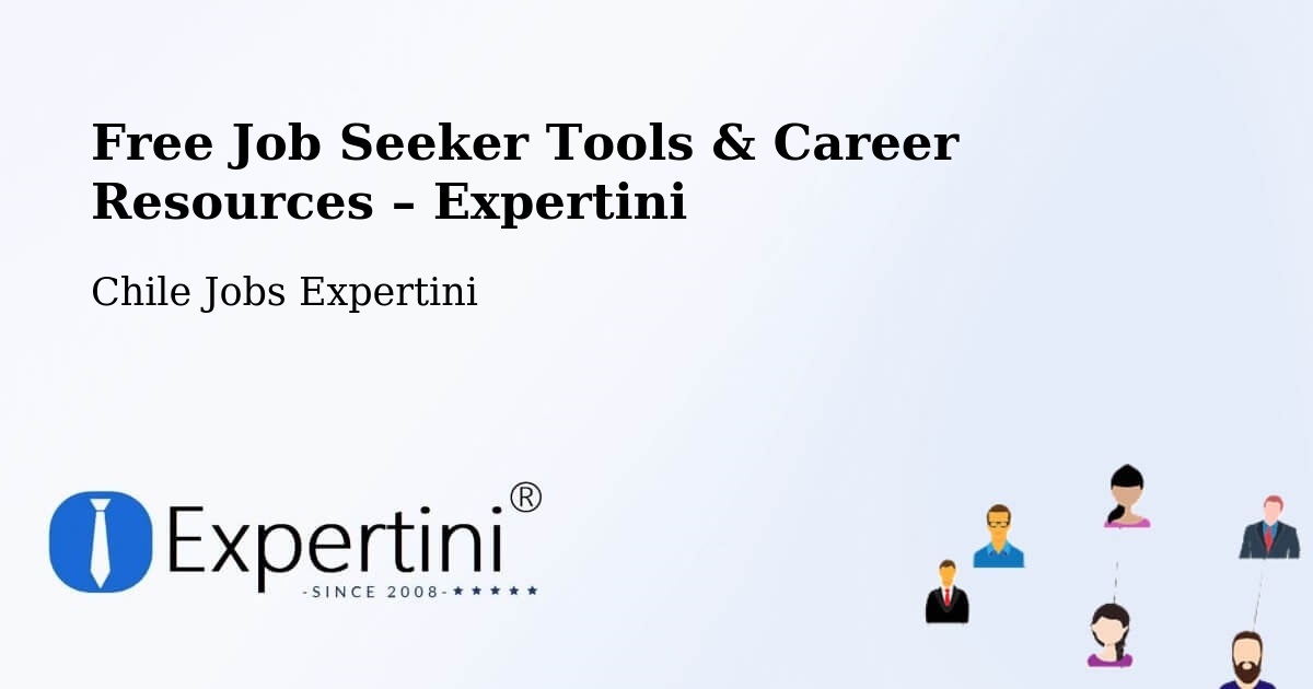 Free Job Seeker Tools & Career Resources – Cartagena - Cartagena, Chile Jobs Expertini